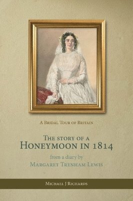 bokomslag Story of a Honeymoon in 1814