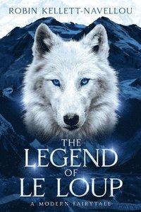 bokomslag The Legend of Le Loup