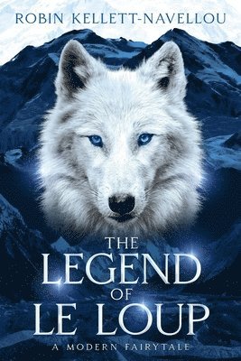 Robin Kellett-Navellou - Legend of Le Loup, Häftad