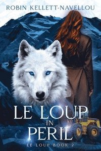 bokomslag Le Loup in Peril