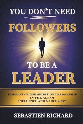 bokomslag You Don't Need Followers to Be a Leader