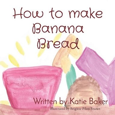 bokomslag How to make Banana Bread