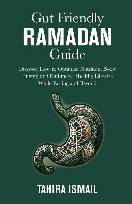 bokomslag Gut Friendly Ramadan Guide