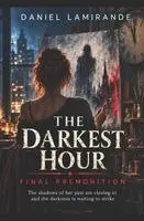 Daniel Lamirande - Darkest Hour, Häftad. Tillgänglighet: Lägg i varukorg