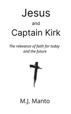 Michael Manto - Jesus and Captain Kirk, Häftad