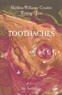 bokomslag Toothaches, an anthology