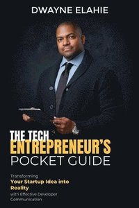 bokomslag The Tech Entrepreneur's Pocket Guide