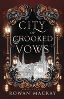 Rowan MacKay - City of Crooked Vows, Häftad