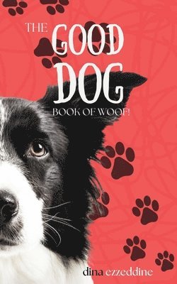 bokomslag The Good Dog Book of Woof