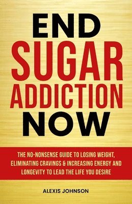 End Sugar Addiction Now 1