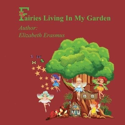Fairies Living In My Garden 1