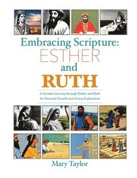 bokomslag Embraing Scripture: Esther and Ruth