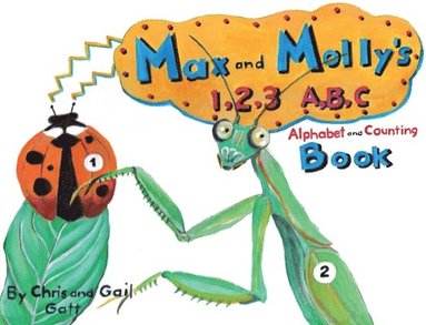 bokomslag Max and Molly's 1,2,3 A, B, C Alphabet and Counting Book