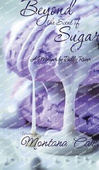 bokomslag Beyond the Scent of Sugar: A Memoir by Billie Rivers