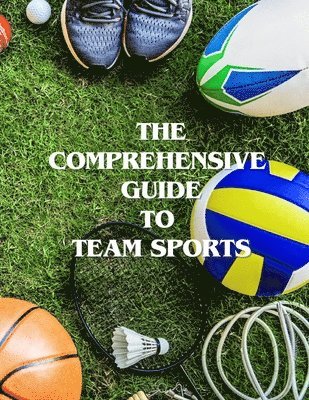 Samuel J J Picano - Comprehensive Guide to Team Sports, Häftad