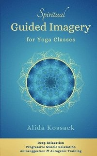 bokomslag Spiritual Guided Imagery for Yoga Classes