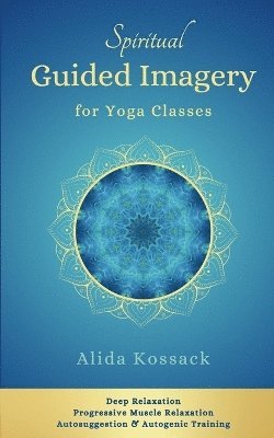 bokomslag Spiritual Guided Imagery for Yoga Classes