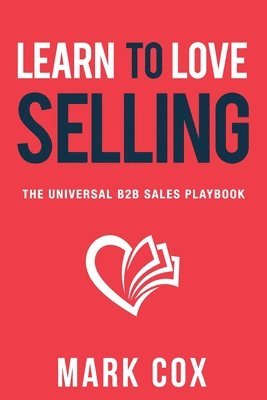 bokomslag Learn to Love Selling