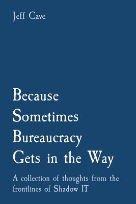 Because Sometimes Bureaucracy Gets in the Way 1