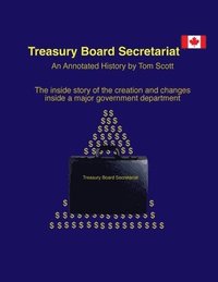 bokomslag Treasury Board Secretariat - An Annotated. History