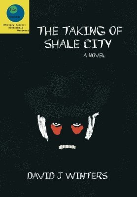 The Taking of Shale City 1