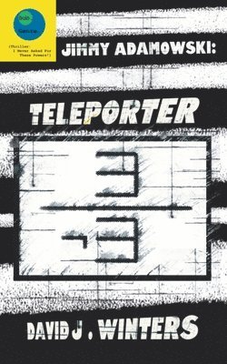 Jimmy Adamowski: Teleporter 1