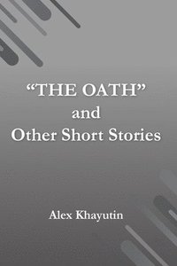 bokomslag "The Oath" and other short stories