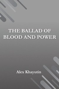 bokomslag "The Ballad of Blood and Power"
