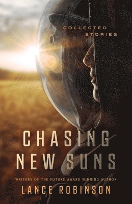 Lance Robinson - Chasing New Suns, Häftad