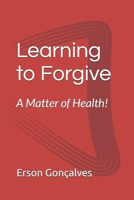 Learning to forgive.. A matter of health!