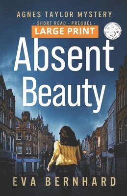 bokomslag Absent Beauty - Large Print Edition - Cozy Small Town Mystery Novella