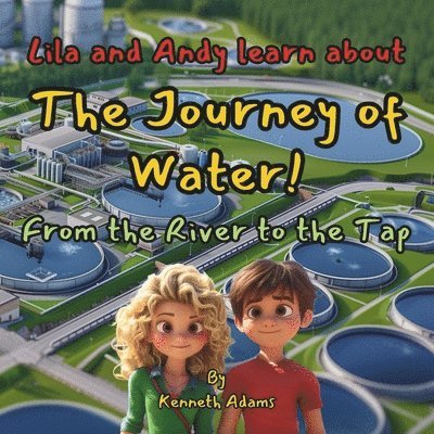 Lila and Andy learn about The Journey of Water! 1