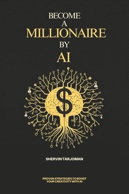 Become A Millionaire By AI
