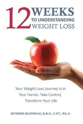 12 Weeks to Understanding Weight Loss 1