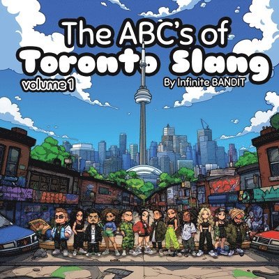 The ABC's of Toronto Slang 1