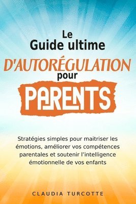 bokomslag Guide ultime d'autorégulation pour parents