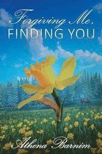 bokomslag Forgiving Me, Finding You