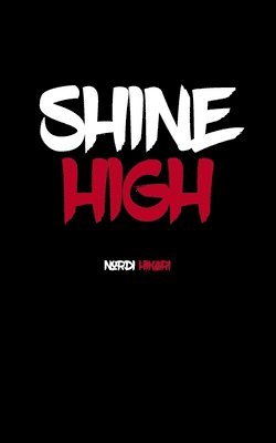 Shine High 1