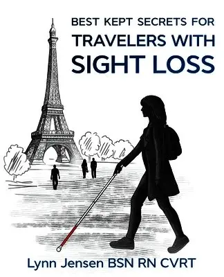 Best Kept Secrets for Travelers with Sight Loss
