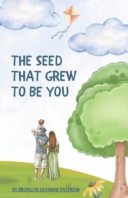 The Seed That Grew To Be You 1