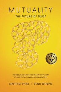 bokomslag Mutuality-the Future of Trust