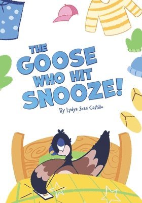 bokomslag The Goose who hit Snooze