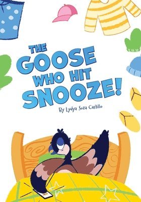 bokomslag The Goose Who Hit Snooze