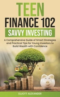 bokomslag Teen Finance 102 Savvy Investing