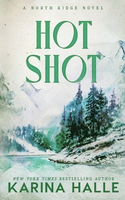 Karina Halle - Hot Shot, Häftad