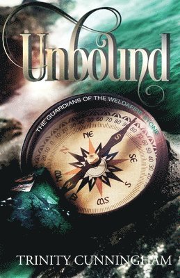 Unbound: The Guardians of the Weldafire Stone 1