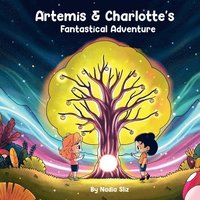 bokomslag Artemis & Charlotte's Fantastical Adventure