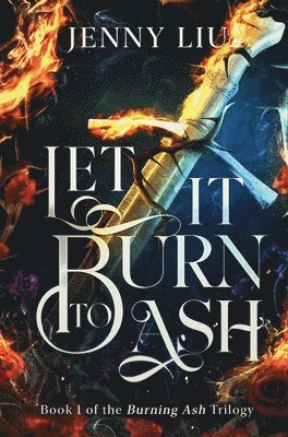 Let It Burn to Ash 1