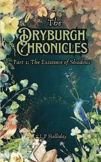 bokomslag The Dryburgh Chronicles Part 1