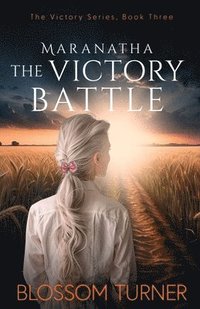 bokomslag Maranatha The Victory Battle